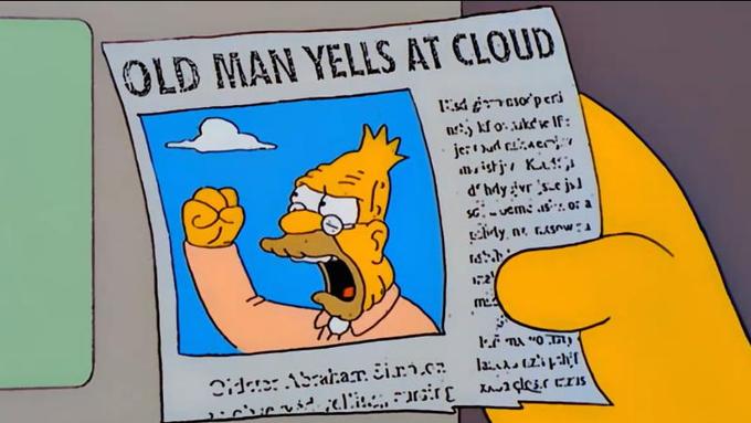 A screen-grab from The Simpsons featuring a senior-citizen yelling at a cloud